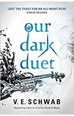 Our Dark Duet (Monsters of Verity): Victoria Schwab: 1